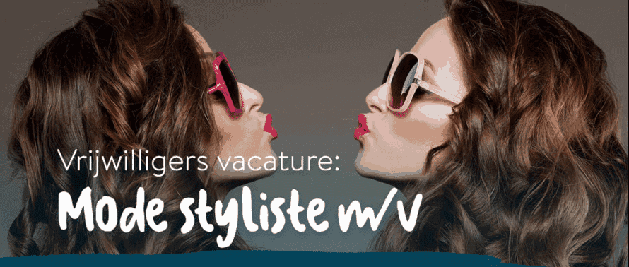 Vrijwilligers vacature - Mode styliste